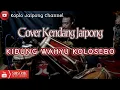 Kidung Wahyu Kolosebo Cover Kendang Jaipong