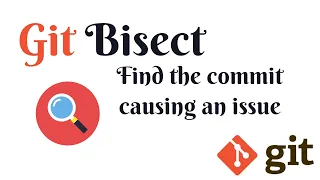 Git bisect - Find the commit that s causing an issue