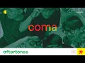 Download Lagu Aftertones - Coma | talá sessions