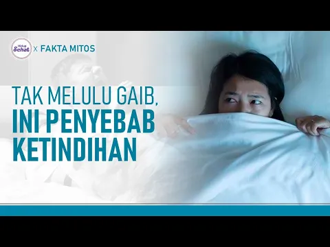 Penjelasan Medis Dibalik Ketindihan, Bahaya Kah?