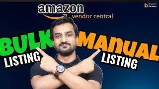 Amazon Vendor Central PRODUCT LISTING Complete Tutorial Step-by-Step Guideline 2023
