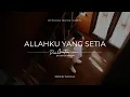 Download Lagu DEI GRATIA - ALLAHKU YANG SETIA (OFFICIAL MUSIC VIDEO)