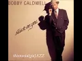 Download Lagu BOBBY CALDWELL ~ STUCK ON YOU / WITHOUT YOUR LOVE / DON'T LEAD ME ON / BACK TO YOU - 1991