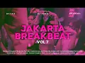 JAKARTA BREAKBEAT VOL 7 - BKB GEN Z 2025 FULL BASS