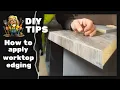 How to glue and trim worktop edging strips