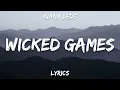 Download Lagu Youuu... You know my weaknesses | Tiktok Song | Wicked Games - Kiana Ledé (Lyrics)