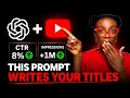 This Is How You Get High CTR Titles For Your YouTube s Secret Prompt