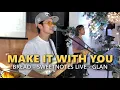 MAKE IT WITH YOU - Bread - Sweetnotes Live @ Glan Sarangani Province
