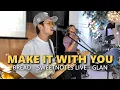 Lagu MAKE IT WITH YOU - Bread - Sweetnotes Live @ Glan Sarangani Province