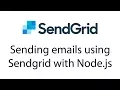 Sending emails using Sendgrid with Node js