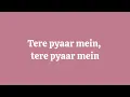 Terre pyaar mein song lyrics| himesh Reshammiya