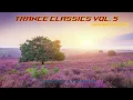 Download Lagu Trance Classics Vol. 5 (1999-2001) (Mixed by DJ Thanda)