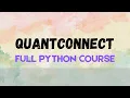 Quantconnect Zero to Live Trading Full Python Course
