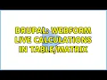 Drupal Webform live calculations in 2 Solutions