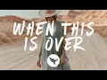 Download Lagu Dabin \u0026 Nurko - When This Is Over (Lyrics) feat. Donovan Woods