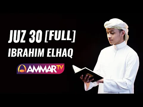 Download MP3 IBROHIM ELHAQ JUZ 30 FULL