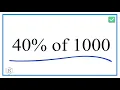How to Calculate 40 of 1 000 Forty Percent of One Thousand