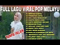 Download Lagu LAGU POP MELAYU TERBARU 2024~ LAGU MELAYU TERPOPULER 2023 BIKIN BAPER  - SILVIA AN
