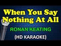 Download Lagu WHEN YOU SAY NOTHING AT ALL - Ronan Keating (HD Karaoke)