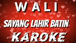 Download KAROKE | WALI - SAYANG LAHIR BATIN MP3