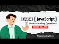 JavaScript Mastery with Ashish Dhamne Day 4 Understanding Operators in JavaScript