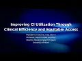 Improving CI Utilization Through Clinical Efficiency and Equitable Access Meredith Holcomb AuD