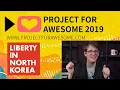 Project for Awesome 2019 Liberty in North Korea
