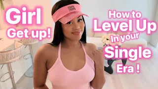 How To Level Up Like CRAZY in your SINGLE GIRL ERA 👏‼️| (( MUST WATCH)) |  