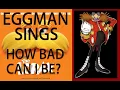 Download Lagu Eggman sings | How Bad Can I Be? | (Full A.I Cover)