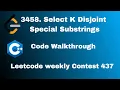 3458 Select K Disjoint Special Substrings Leetcode Weekly Contest 437