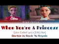 Download Lagu Barbie in Rock 'N Royals || When You're A Princess  (Color Coded Lyrics) [ENG/INA]