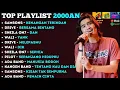 TOP PLAYLIST LAGU ABG 2000AN TERBAIK ❤️