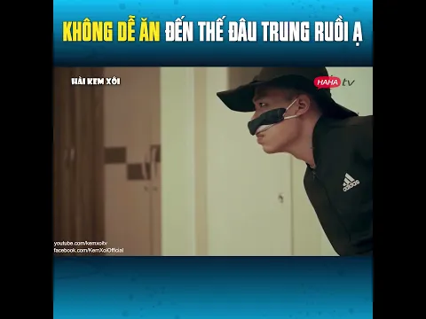 Không dễn ăn thế đâu Trung Ruồi ạ | Hài Kem Xôi