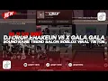 Lagu DJ DROP ENAKEUN V6 X GALA GALA | SOUND KANE TREND SALON ROBLOX VIRAL TIKTOK YANG KALIAN  CARI!!!