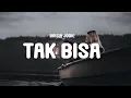 Download Lagu Brisia Jodie - Tak Bisa (Lyrics)