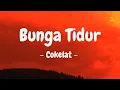Cokelat - Bunga Tidur (Lirik)