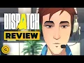 Dispatch Review