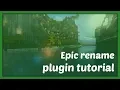 EPICRENAME PLUGIN Tutorial