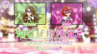 wake up my music masquerade full lyrics rom kan eng aikatsu 