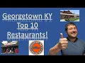 Top 10 Restaurants in Georgetown Kentucky Lexington Kentucky Suburb