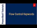 Flow Control Keywords - PowerShell Tutorial