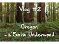 Vlog the Pursuit of Adventure Oregon with Sara Underwood