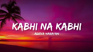 kabhi na kabhi aditya narayan u0026 suzzanne dmello lyrics shaapit lyrical bam hindi