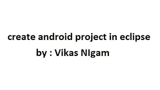 how to create android project in eclipse