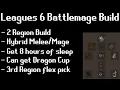 Leagues 6 BATTLEMAGE Build - Full In Depth Guide