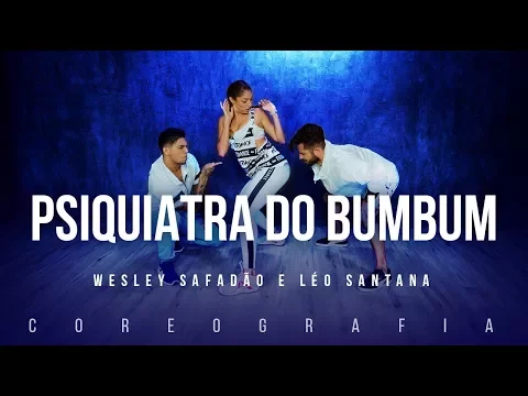 Download MP3 Psiquiatra do Bumbum - Wesley Safadão e Léo Santana | FitDance TV (Coreografia) Dance Video
