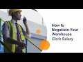 How to Negotiate Your Warehouse Clerk Salary