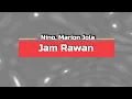 Download Lagu Nino, Marion Jola - Jam Rawan KARAOKE TANPA VOKAL