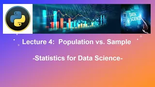 Lecture 4 Population vs Sample in python - Statistics for data science and machine learning