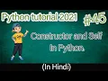 constructor and self constructor in python in Hindi how to use self in python python tutorial